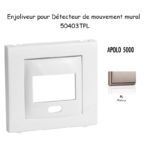 Enjoliveur pour détecteur de mouvement mural apolo 5000 50403TPL Platine