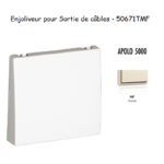 Enjoliveur rosette passage de cable APOLO5000 50671TMF Ivoire