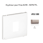 Enjoliveur pour prise informatique RJ45 APOLO5000 50751TPL Platine