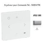 Enjoliveur pour Commande FM 50854TPR
