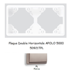 Plaque Double Horizontale APOLO5000 50921TPL PLATINE