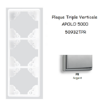 Plaque triple Verticale APOLO5000 50932TPR ARGENT