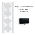 Plaque Quadruple Verticale APOLO5000 50942TPM Noir MAT