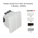 Poussoir Double va et vient de Persienne 2 modules Quadro 45283S