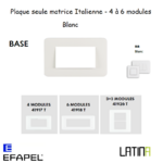 Plaque base matrice italienne 4 ou 6 modules 41917TBR 42918TBR 42926TBR blanc