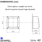 Dimensions interrupteur 47