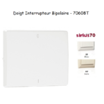 Doigt interrupteur bipolaire Sirius 70608T