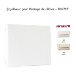 Enjoliveur rosette passage de cables Sirius 70671T