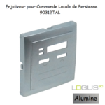 Enjoliveur pour commande loale de persienne Logus 90312TAL Alumine