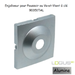 Enjoliveur pour poussoir à clé Logus 90351TAL Alumine