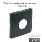 Enjoliveur pour détecteur de mouvement Logus 90401TIS Gris