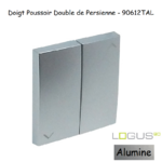 Doigt poussoir Double de persienne LOGUS 90612TAL Alumine
