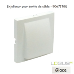 Enjoliveur rosette sortie de câble LOGUS 90671TGE Glace