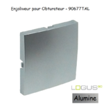 Enjoliveur pour obturateur Logus 90677TAL Alumine