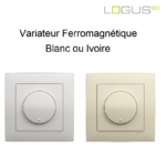 Variateur ferromagnétique base blanc ou ivoire logus90