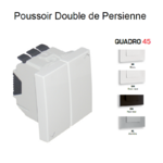Poussoir Double de Persienne 2 modules Quadro 45281S