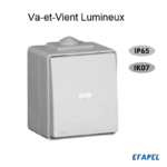 Interrupteur Va-et-Vient Lumineux Etanche 48 EFAPEL 48072C