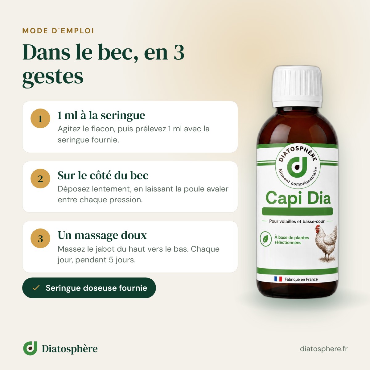 Capi Dia mode d’emploi : 1 ml dans le bec avec la seringue doseuse fournie, puis un massage doux