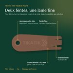 Tikatik vu de dessus : grande fente, fente fine, lame affinée et anneau porte-clés