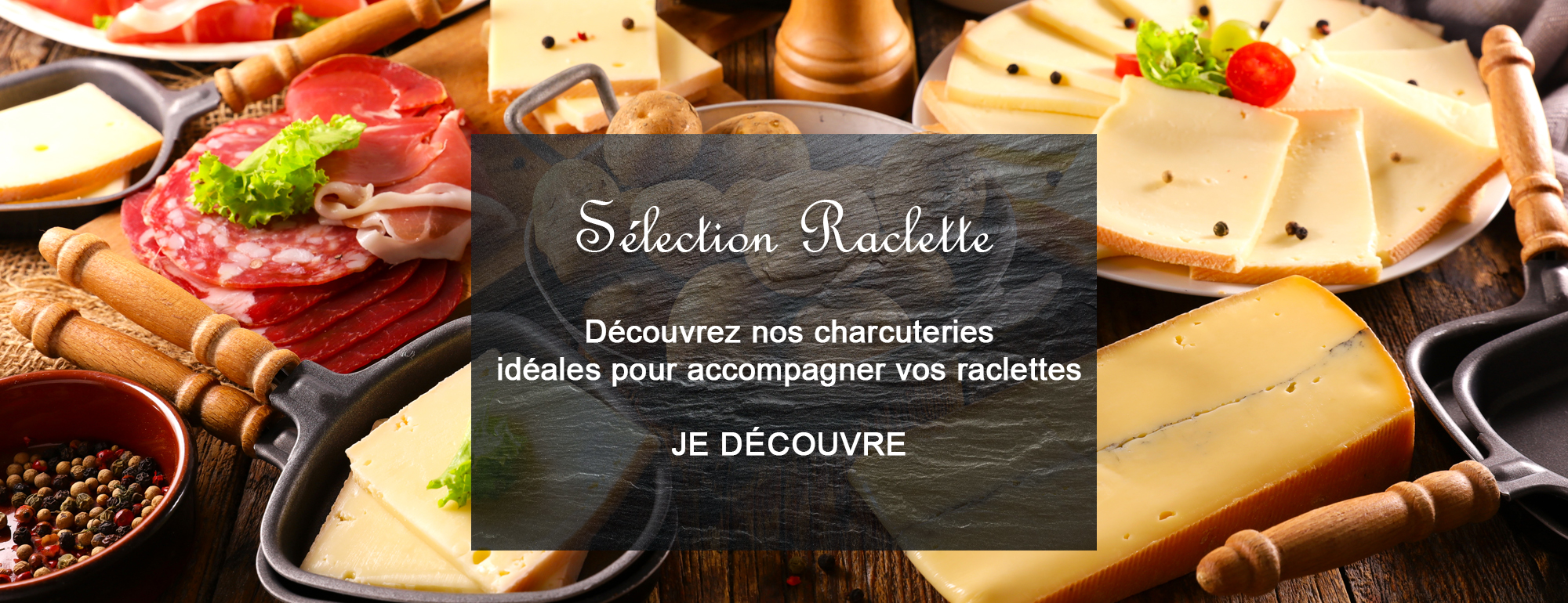 Charcuteries spéciales raclette
