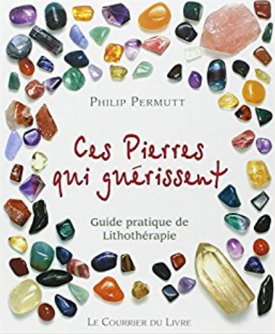 Livre:  Ces pierres qui guérissent de Philip Permutt