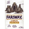 Faraway ext. Le peuple du dessous