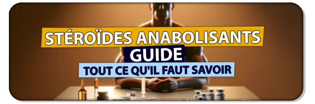 steroide anabolisant guide complet