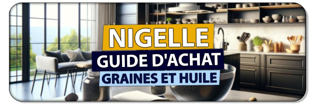 guide achat graines et huile de nigelle