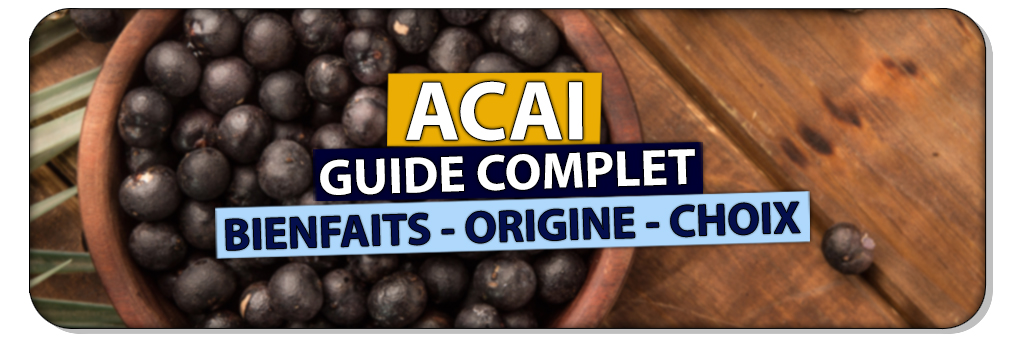 acai guide complet