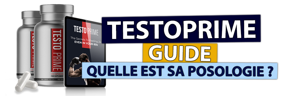 comment prendre testoprime quelle posologie