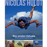 livre nos années ushuaïa nicolas hulot