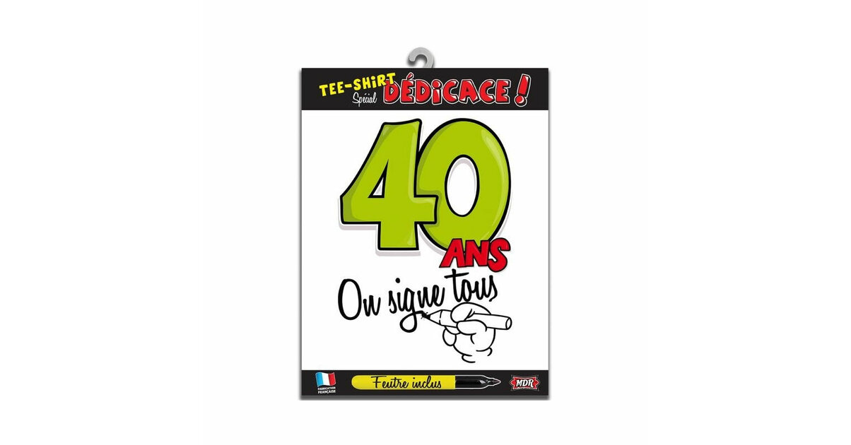 Tee shirt dédicace anniversaire 40 ans - Anniversaire adultes/Tee shirt ...