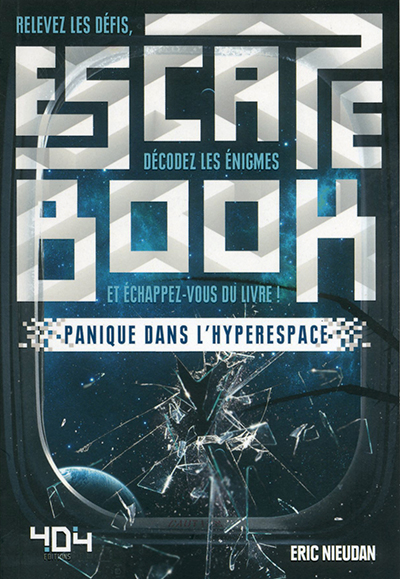 Escape book- Panique dans l'hyperespace - Escape Games - Jeu de société Escape Games - Escape rooms - Great Escape - Medium