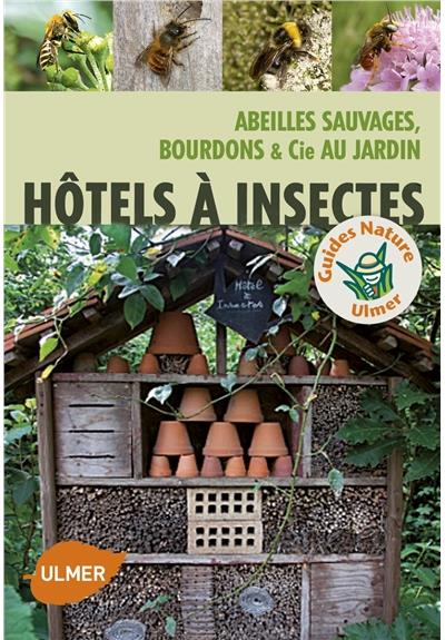 Hotel à insectes et abeilles sauvages