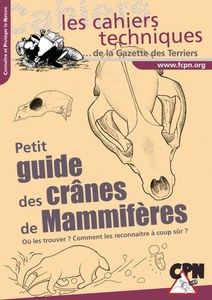 Les cahiers techniques: Peti guide des crânes de mammifères