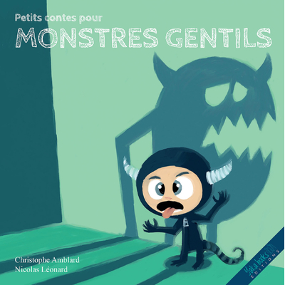 Petits contes pour monstres gentils de Christophe Amblard