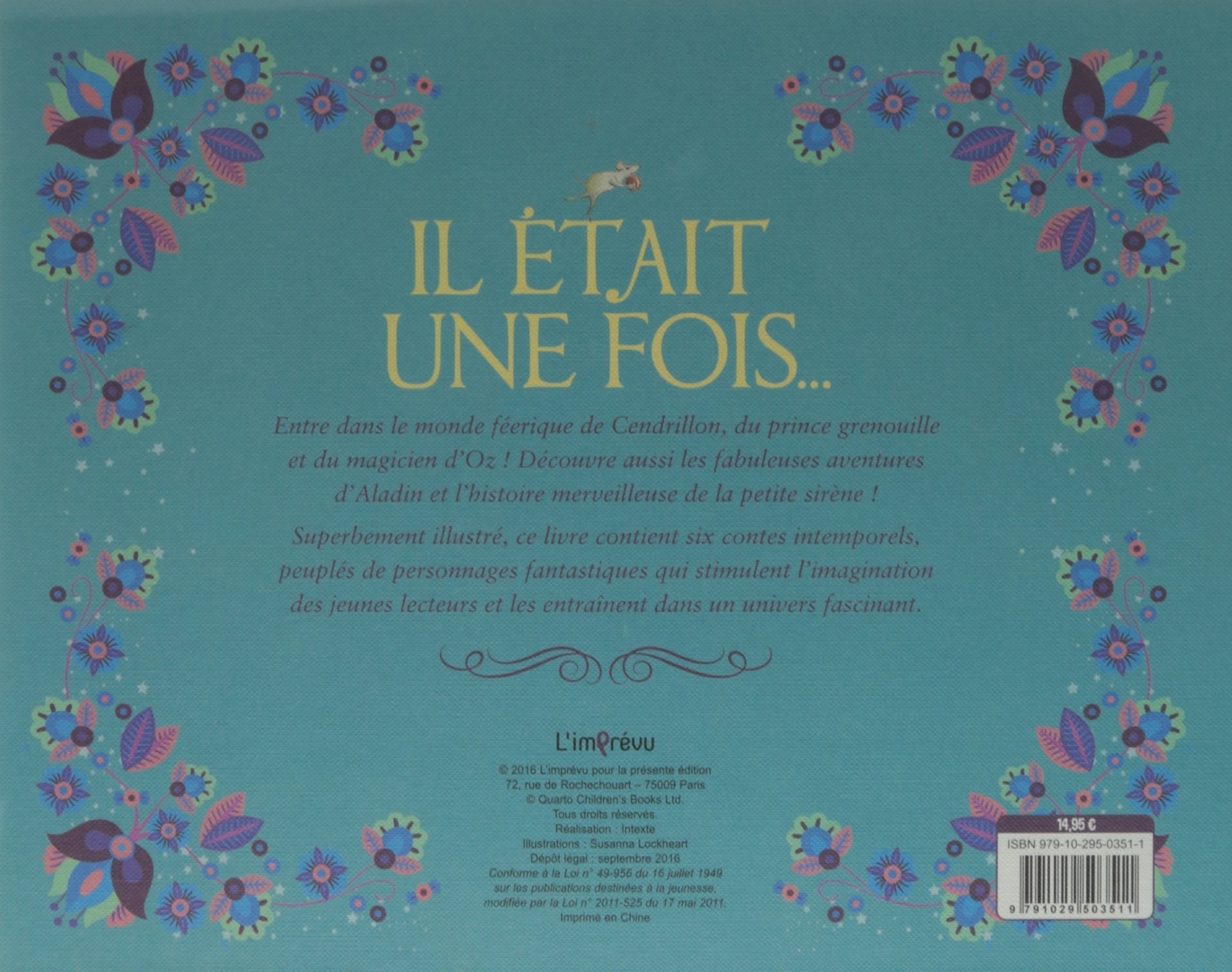 Il était une fois... des contes intemporels à découvrir ou redécouvrir LIBRAIRIE JEUNESSE/47 Il était une fois... des contes intemporels à découvrir ou redécouvrir LIBRAIRIE JEUNESSE/47