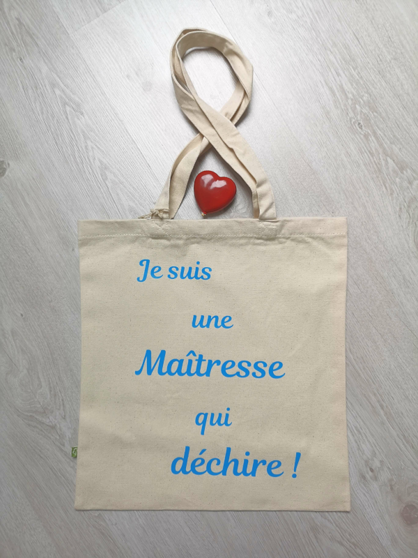 Tote bag coton personnalisé Je suis une maîtresse qui déchire