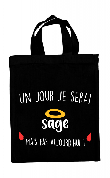 Mini tote bag Un jour je serai sage mais pas aujourd\'hui