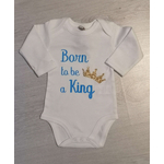 Body bébé Born to be a king personnalisé