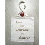 Tote bag personnalisable Je suis une maîtresse qui déchire