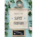 tote bag appelez moi super maman