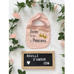 Bavoir personnalisé Born to be a Princess