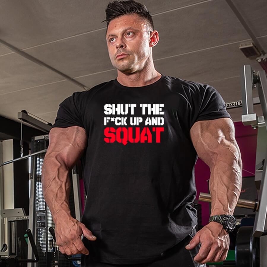 SHUT THE F#CK UP AND SQUAT T-shirt