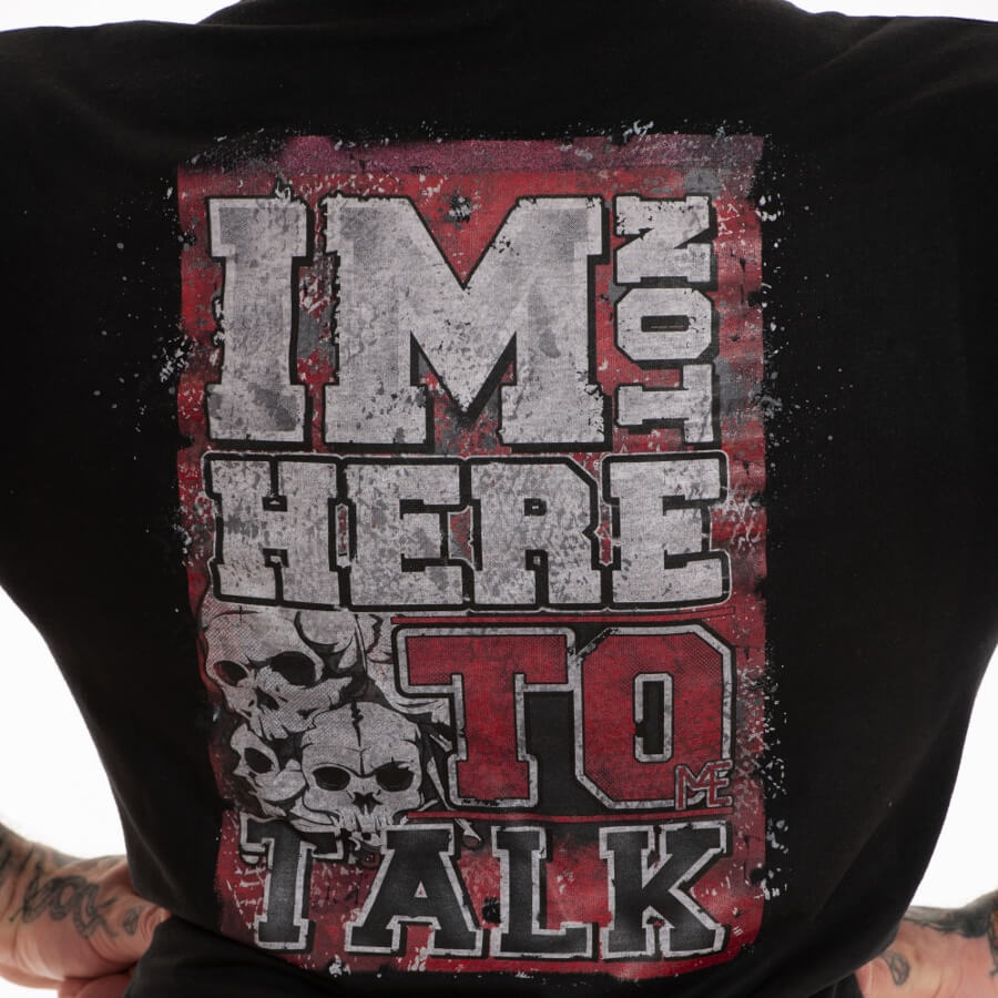 IM-NOT-HERE-TO-TALK-T-SHIRT-M4E-2