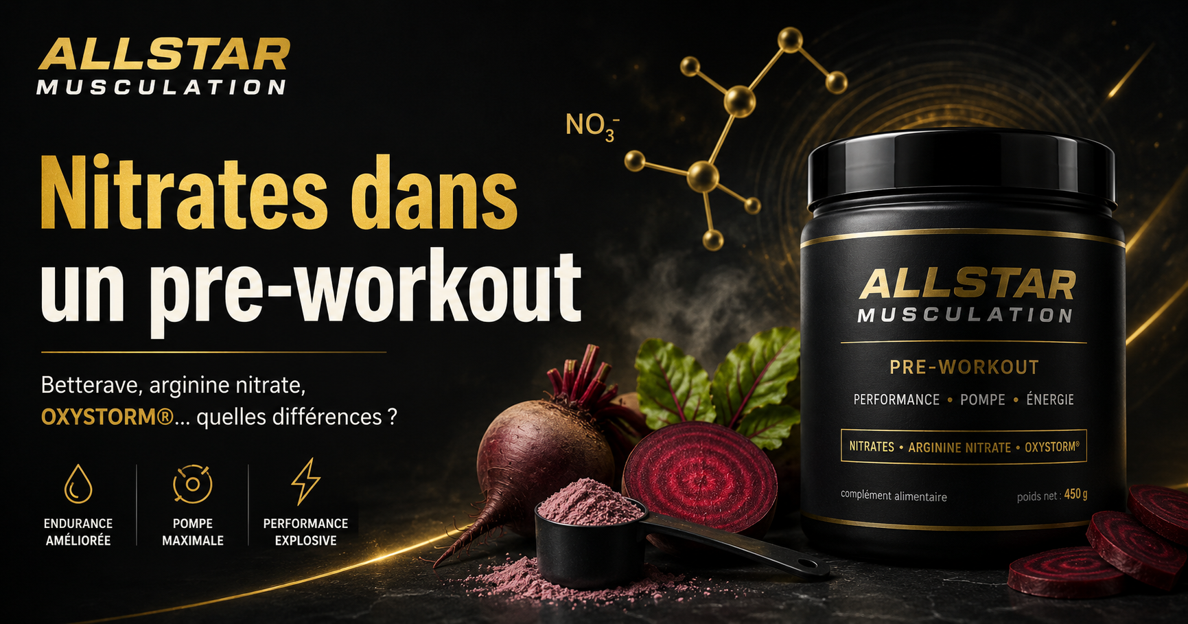 Nitrates dans un pre-workout : betterave, arginine nitrate et OXYSTORM®