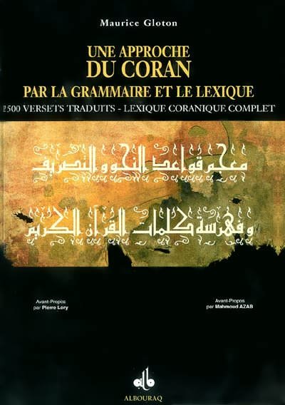 Une approche du Coran par la grammaire et le lexique Maurice Gloton