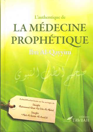 L\'authentique de la médecine prophétique