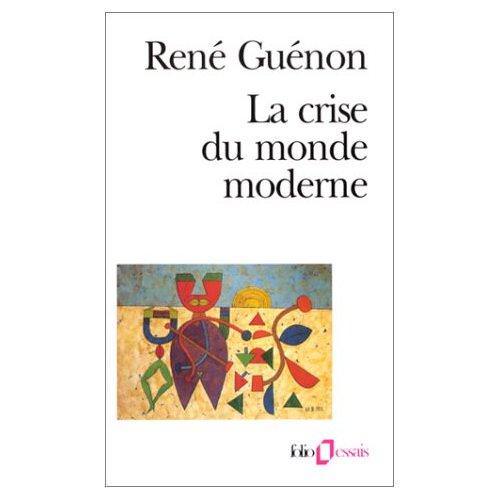 La crise monde moderne René Guénon