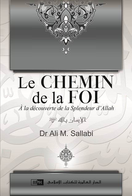 Le chemin de la foi Dr Ali M.Sallabi